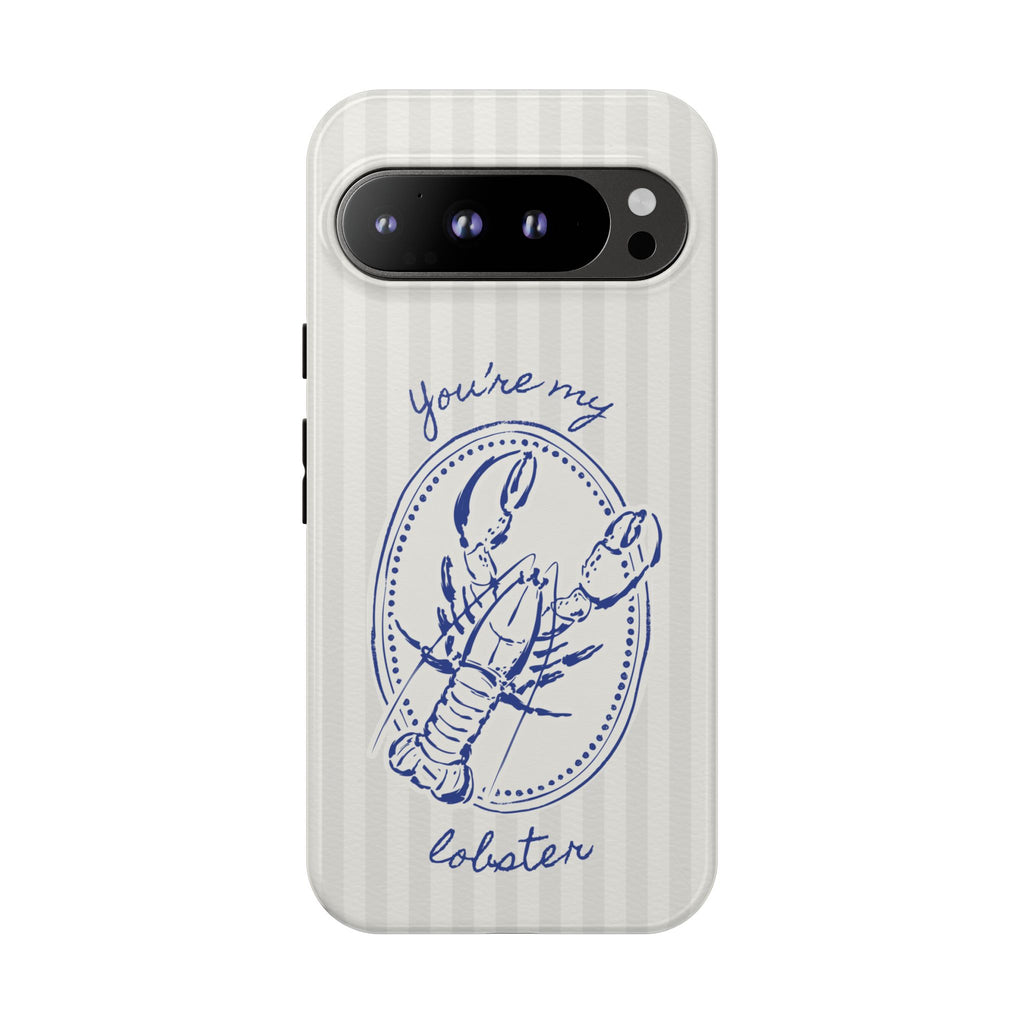 "You’re My Lobster" Phone Case