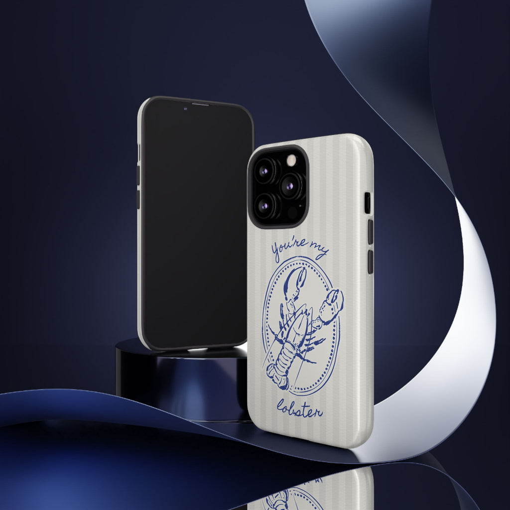 "You’re My Lobster" Phone Case