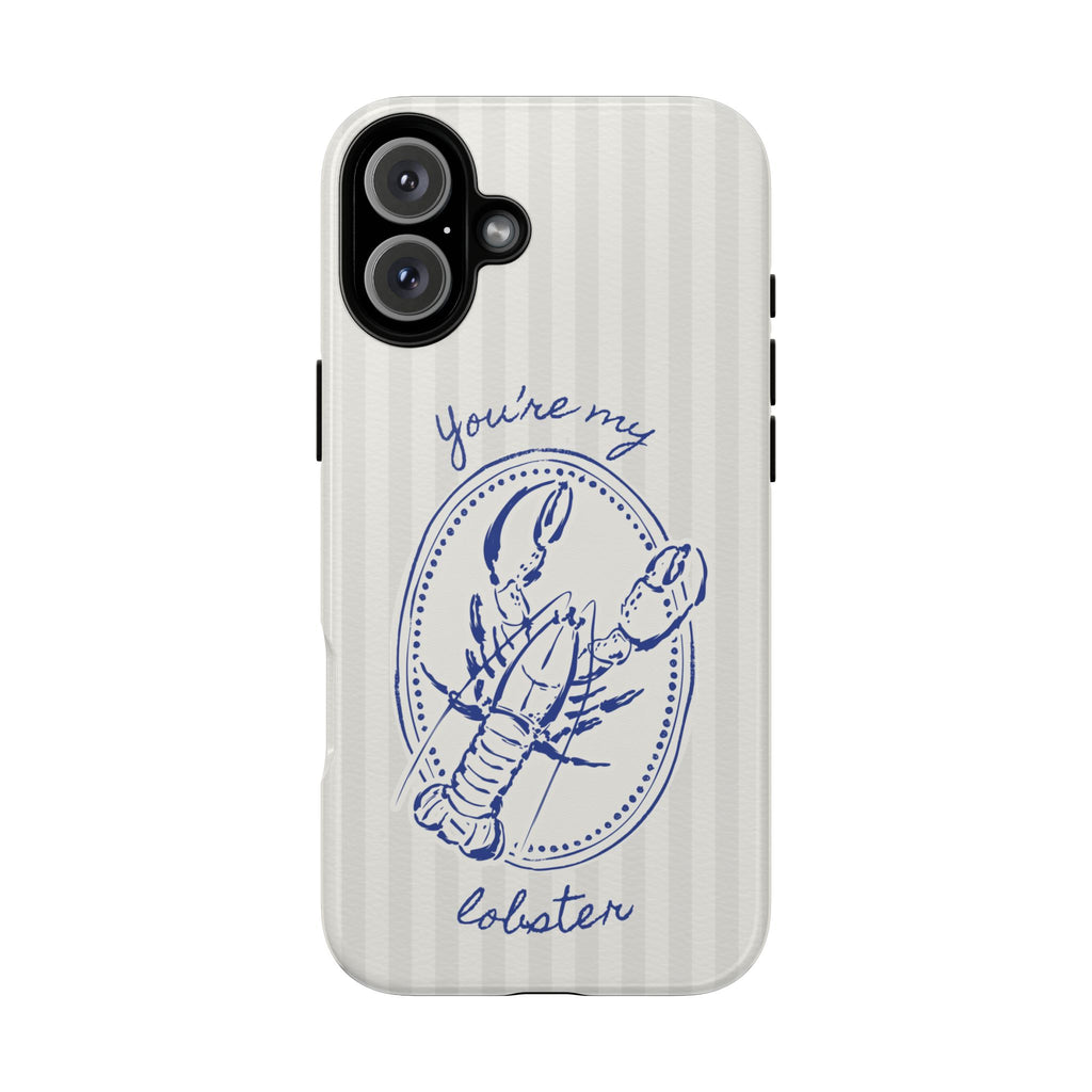 "You’re My Lobster" Phone Case