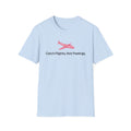 Catch Flights, Not Feelings T-Shirt