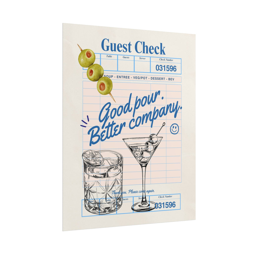 Good Pour Better Company Guest Check Poster