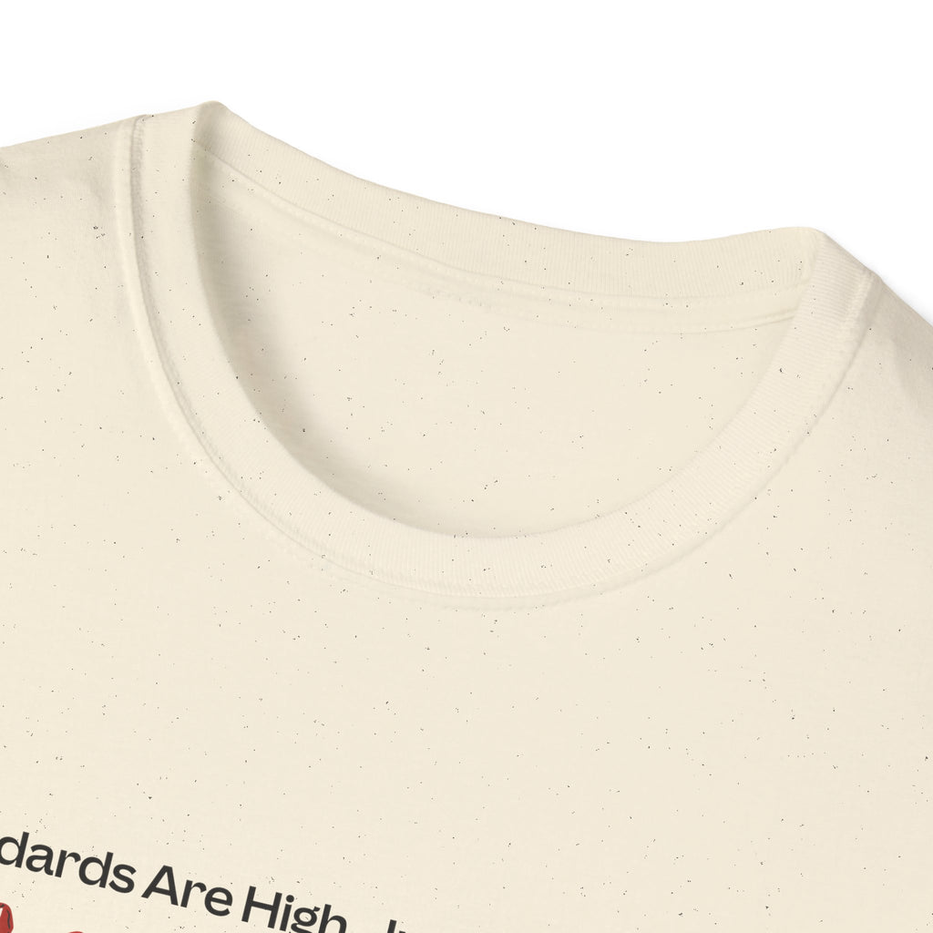 My Standards are High like my Heels Graphic T-Shirt