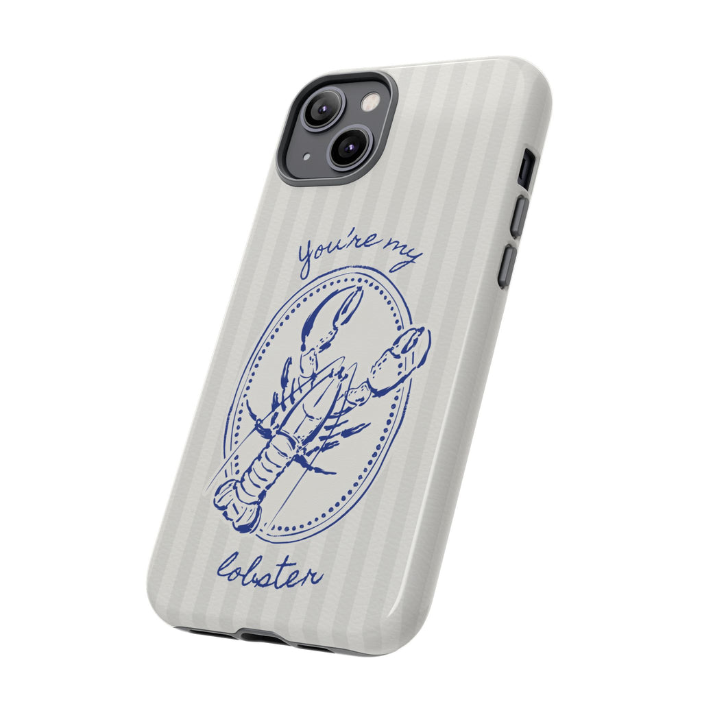 "You’re My Lobster" Phone Case
