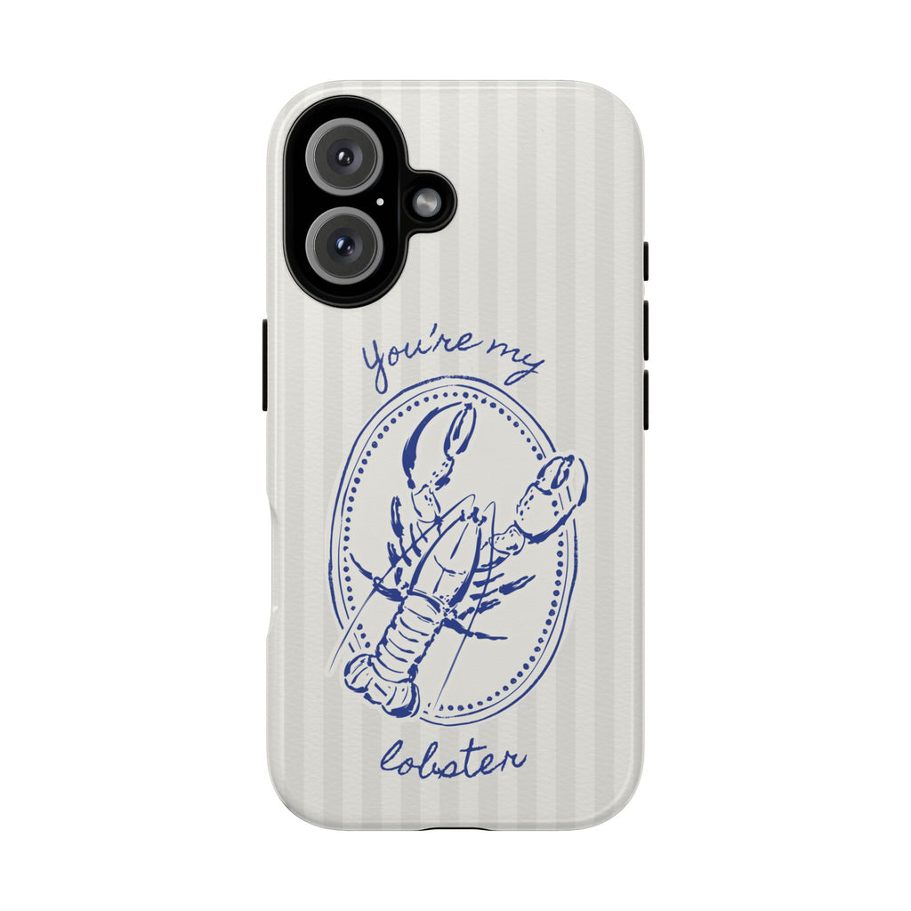 "You’re My Lobster" Phone Case
