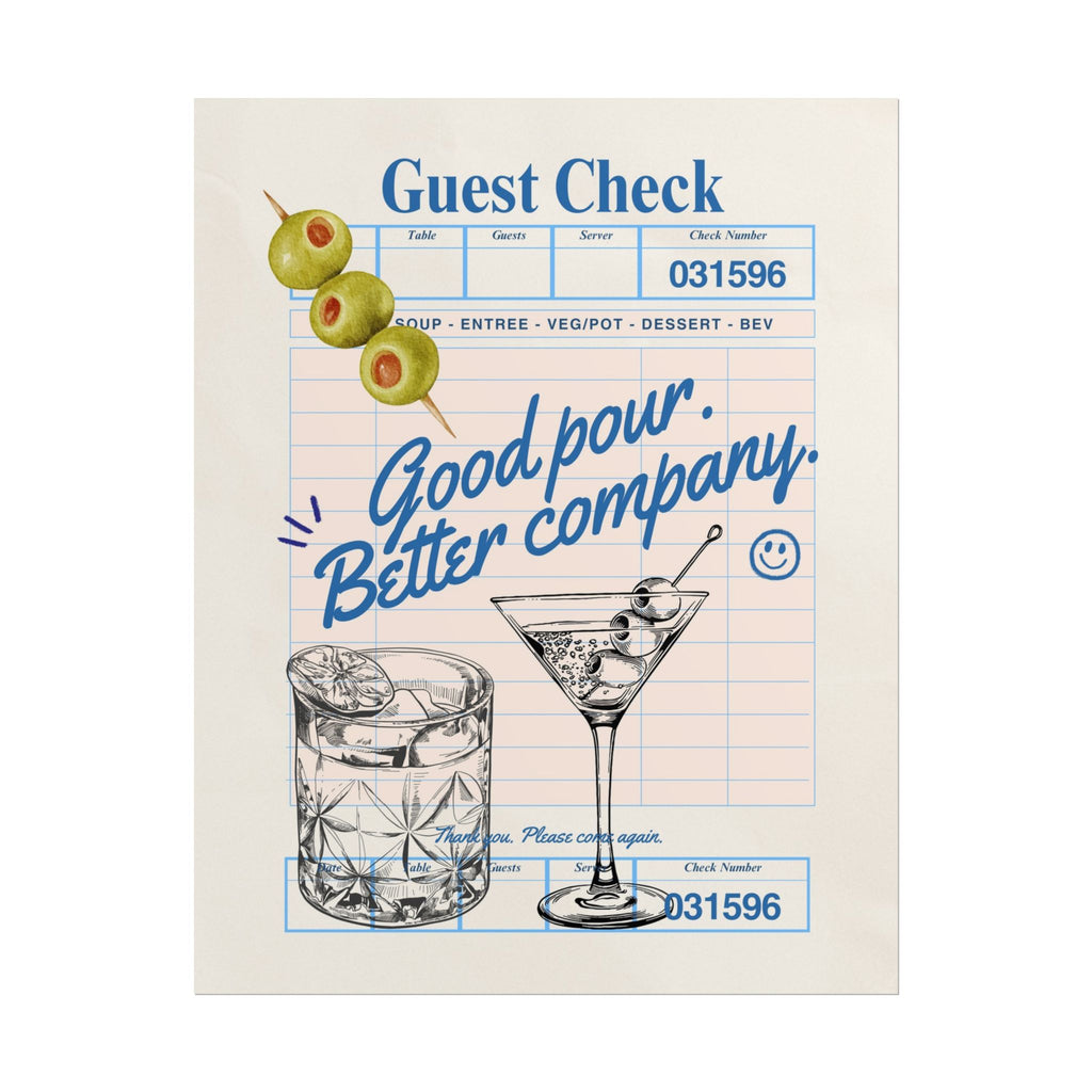 Good Pour Better Company Guest Check Poster