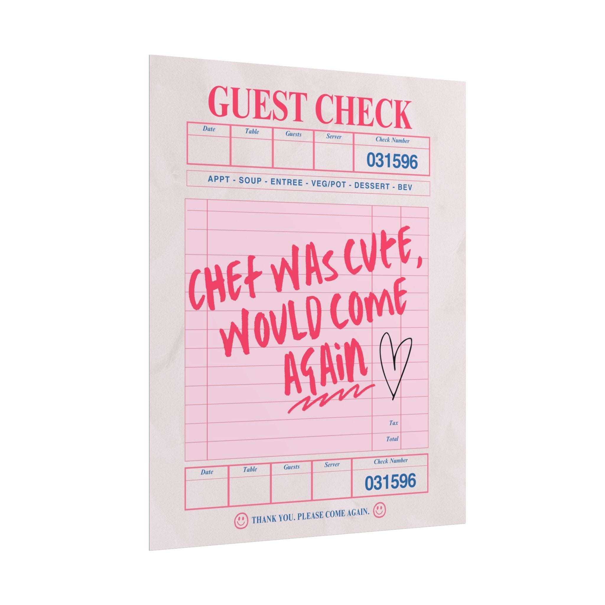 "Chef Was Cute, Would Come Again" - Guest Check Rolled Poster