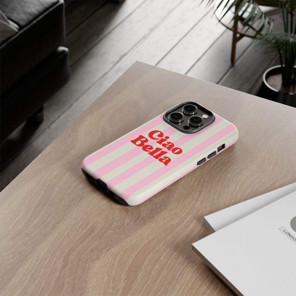 Pink Stripe Ciao Bella Phone Case