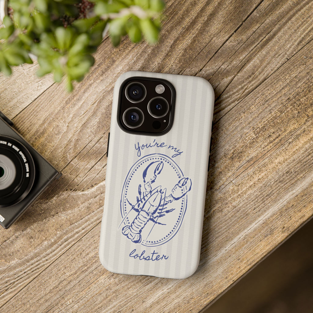 "You’re My Lobster" Phone Case