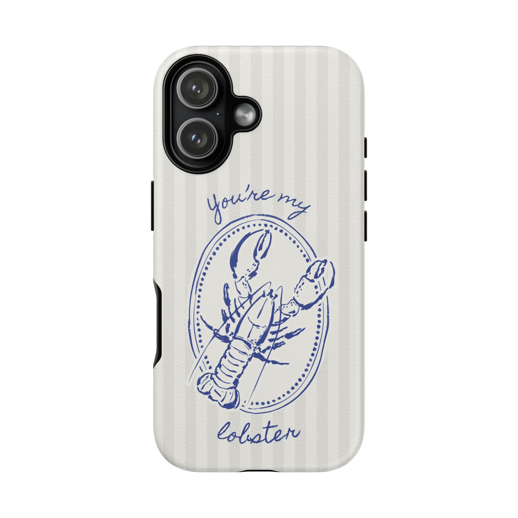 "You’re My Lobster" Phone Case