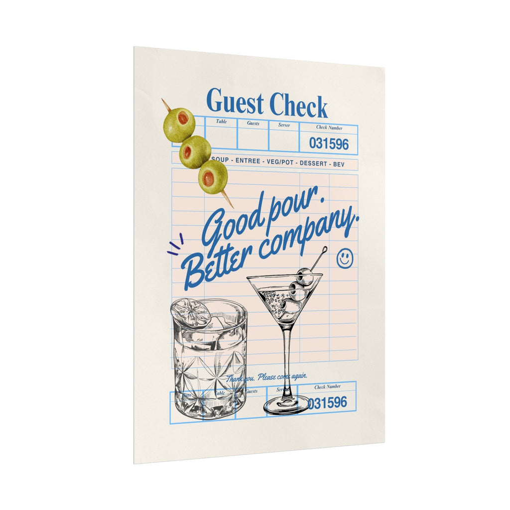 Good Pour Better Company Guest Check Poster