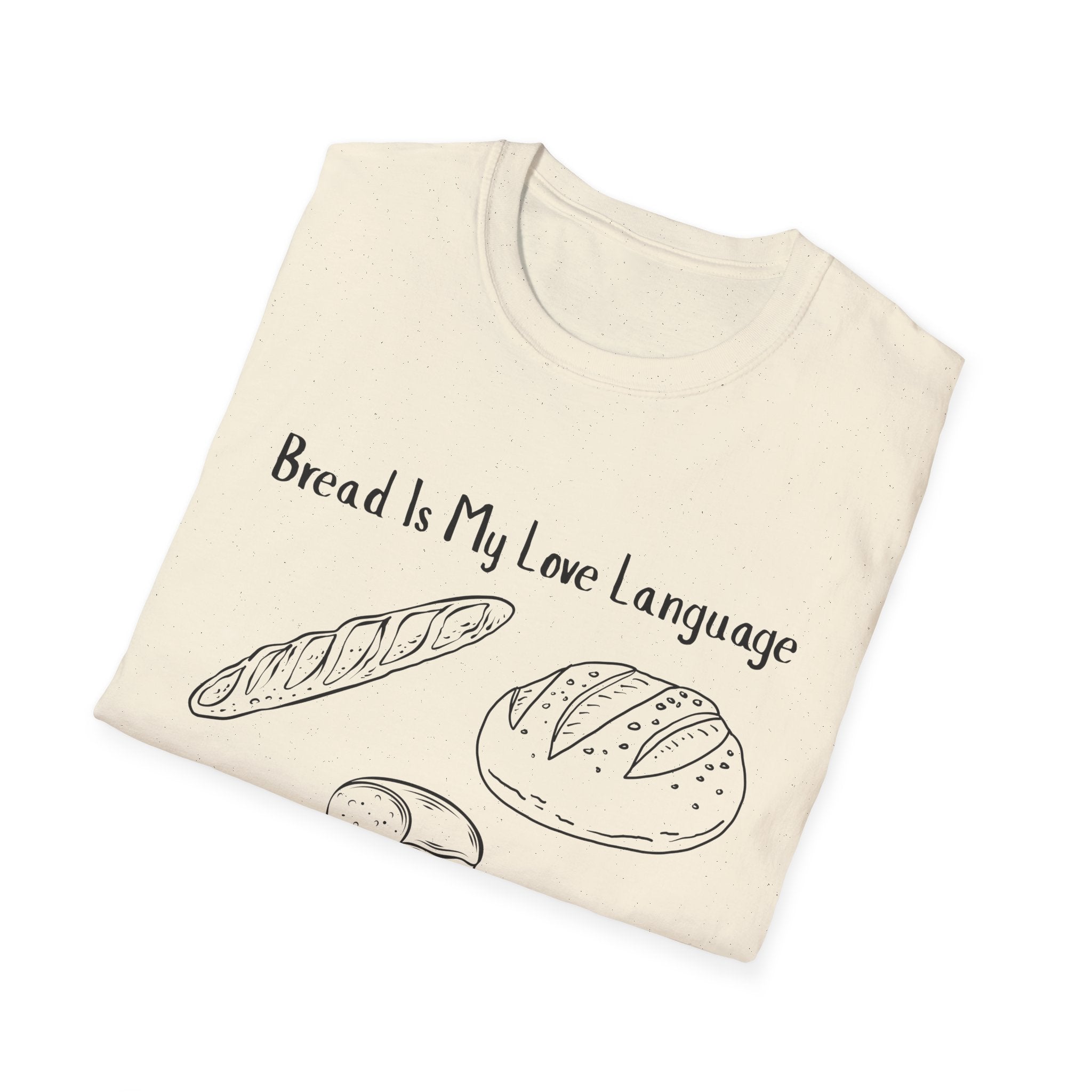 Bread Is My Love Language T-Shirt