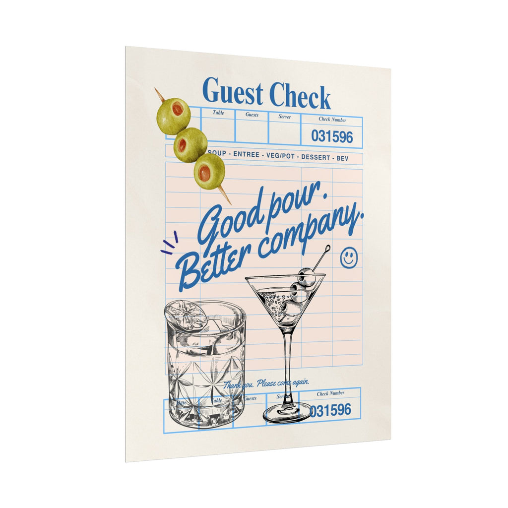Good Pour Better Company Guest Check Poster