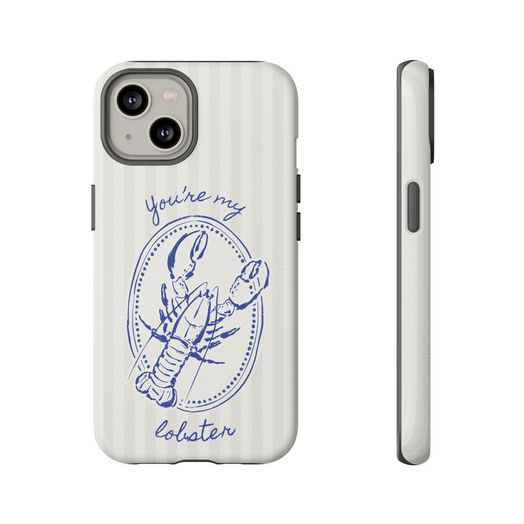 "You’re My Lobster" Phone Case