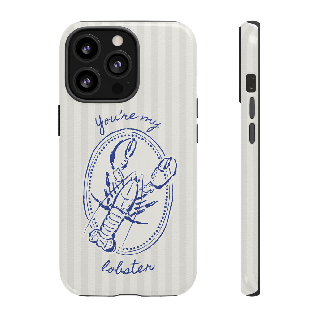 "You’re My Lobster" Phone Case