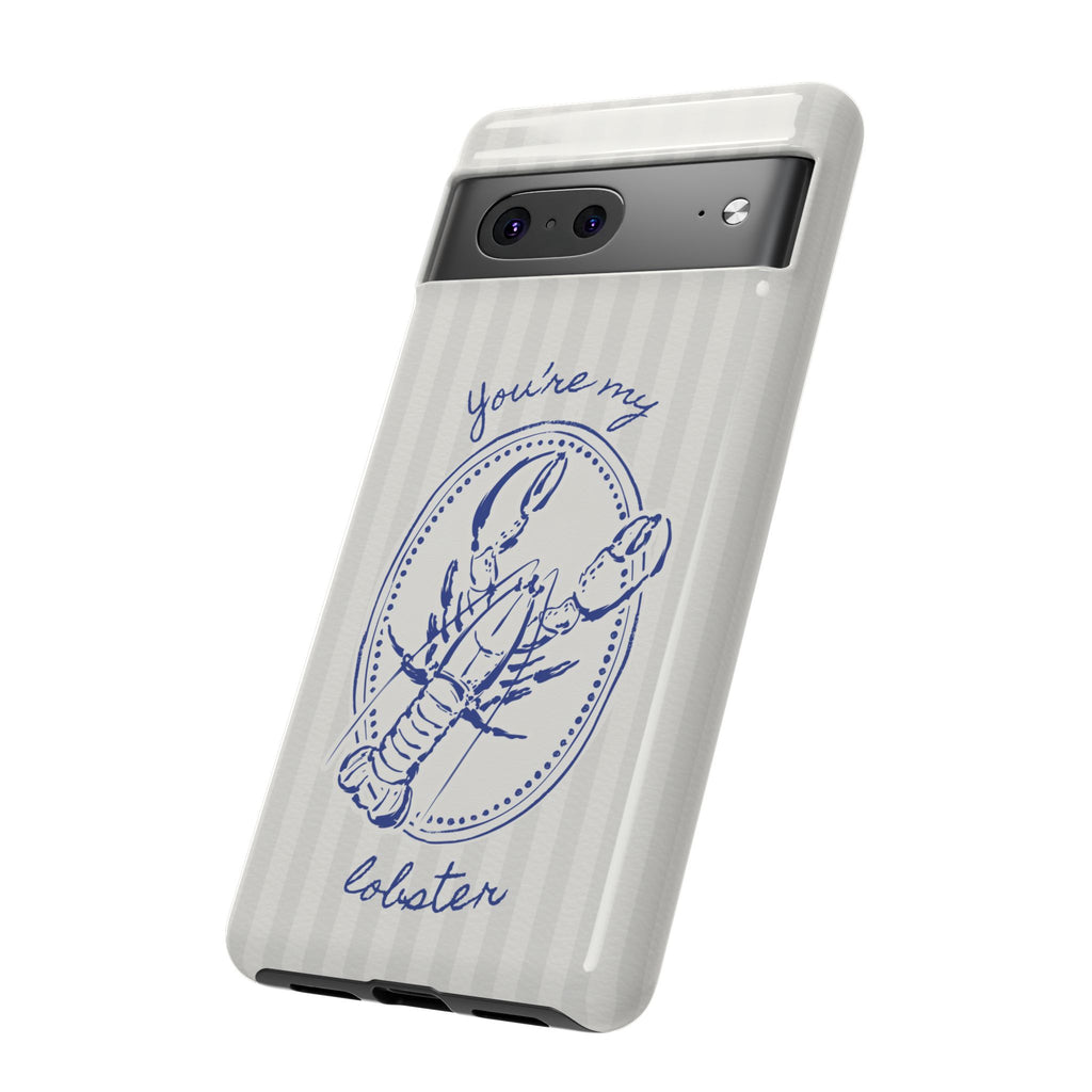 "You’re My Lobster" Phone Case