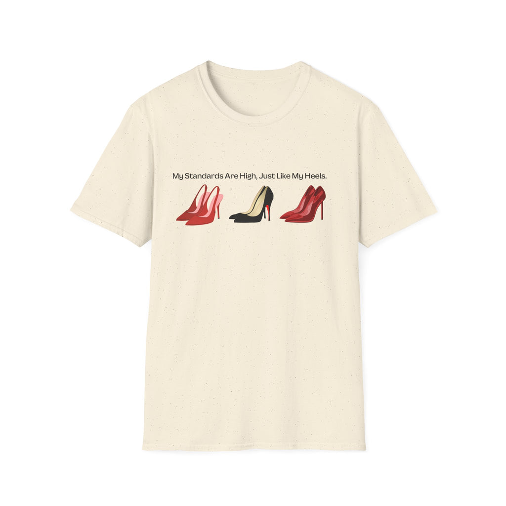 My Standards are High like my Heels Graphic T-Shirt