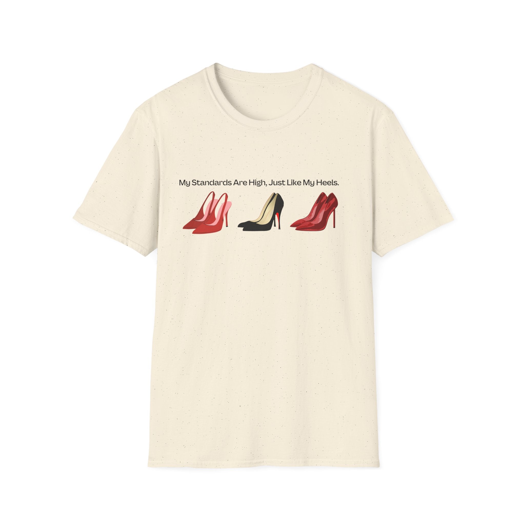 My Standards are High like my Heels Graphic T-Shirt