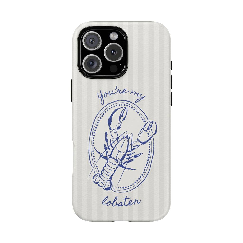 "You’re My Lobster" Phone Case