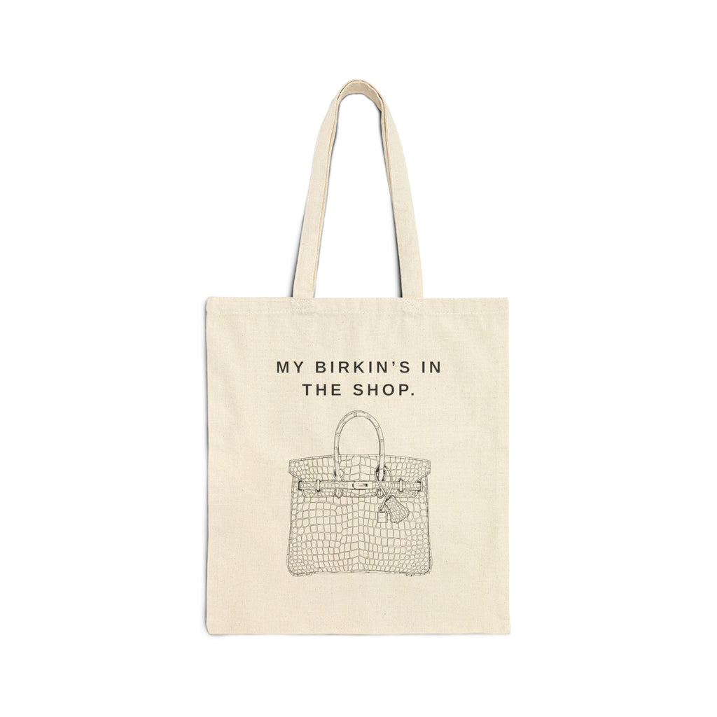 'My Birkin's in the Shop'  - Stylish Canvas Tote Bag