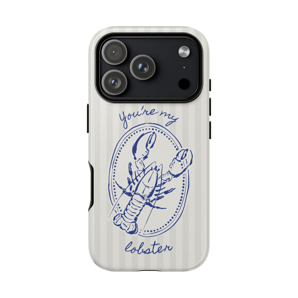 "You’re My Lobster" Phone Case