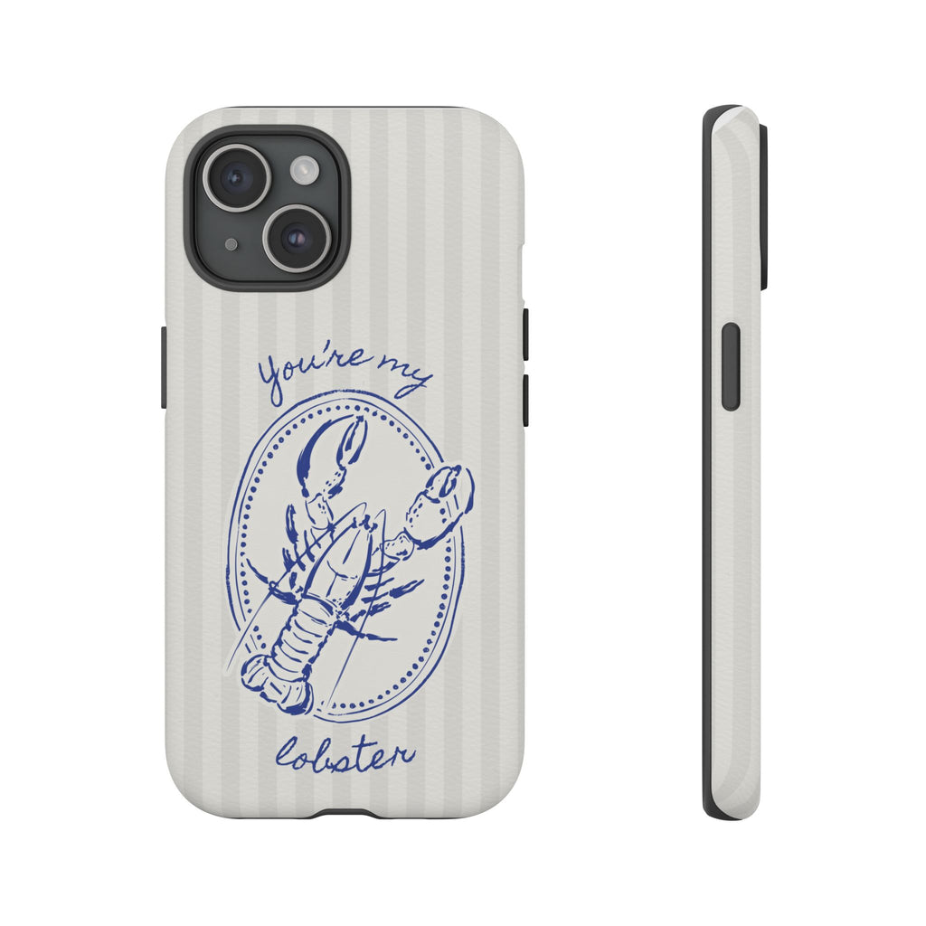 "You’re My Lobster" Phone Case