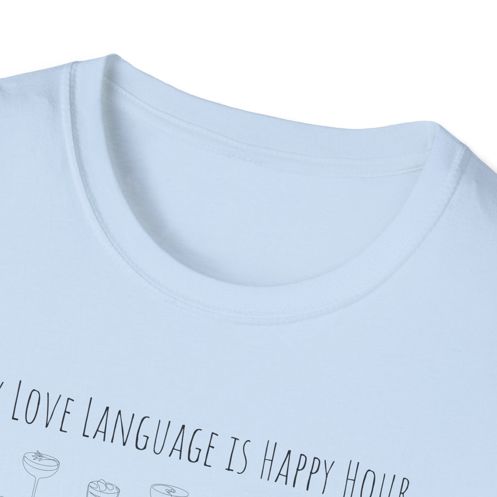 My Love Language is Happy Hour T-Shirt