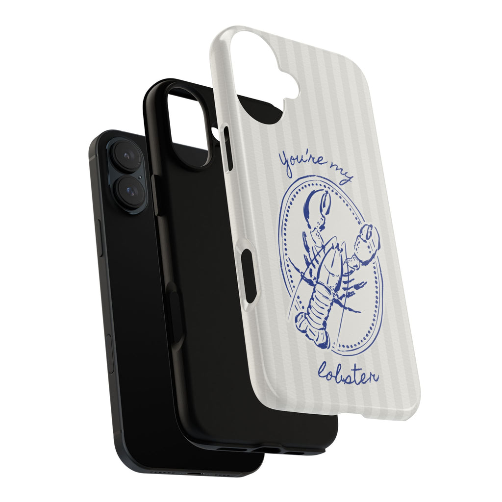 "You’re My Lobster" Phone Case