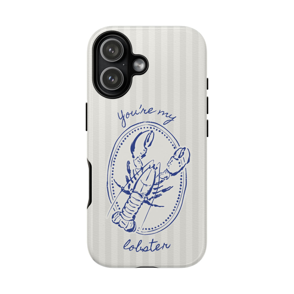 "You’re My Lobster" Phone Case