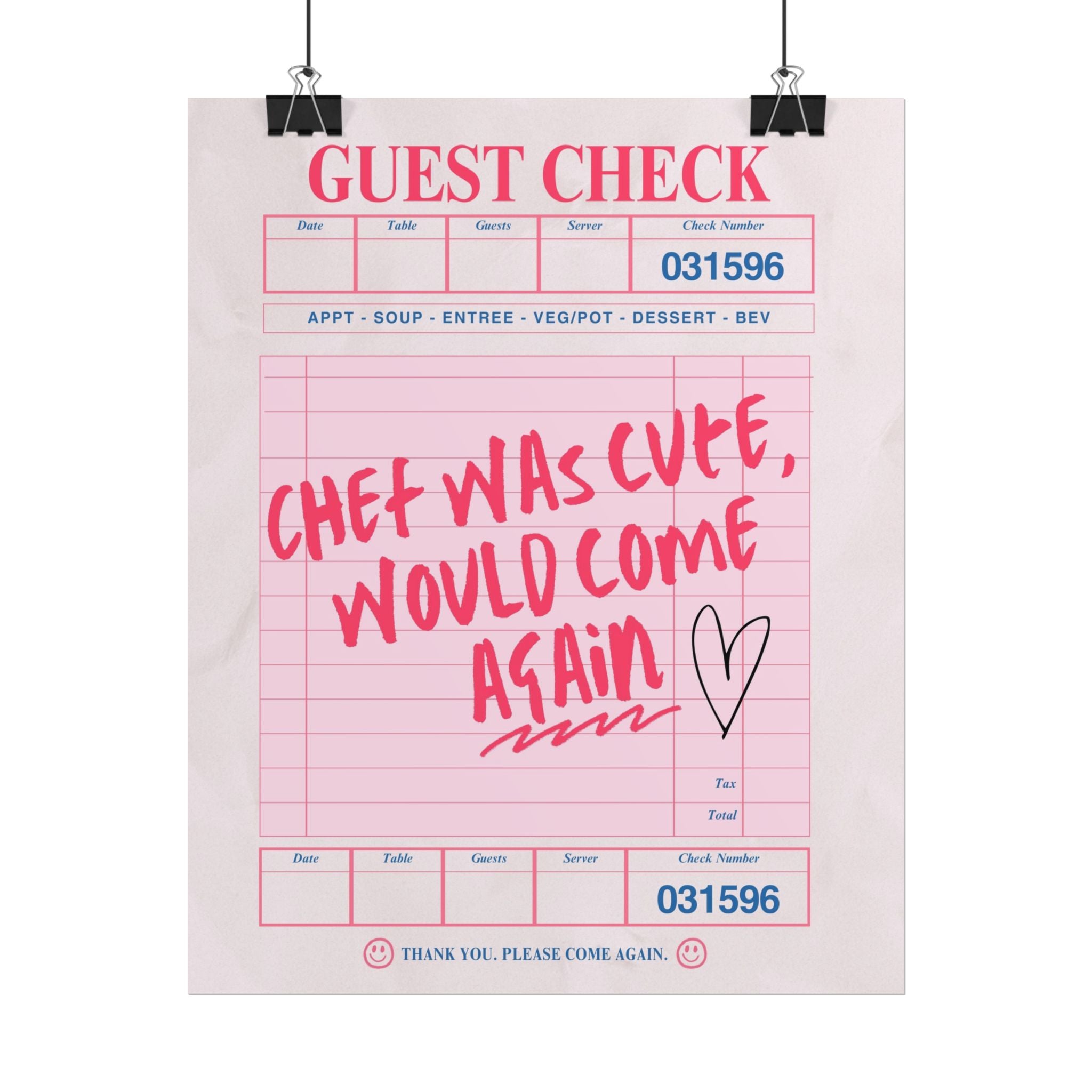 "Chef Was Cute, Would Come Again" - Guest Check Rolled Poster