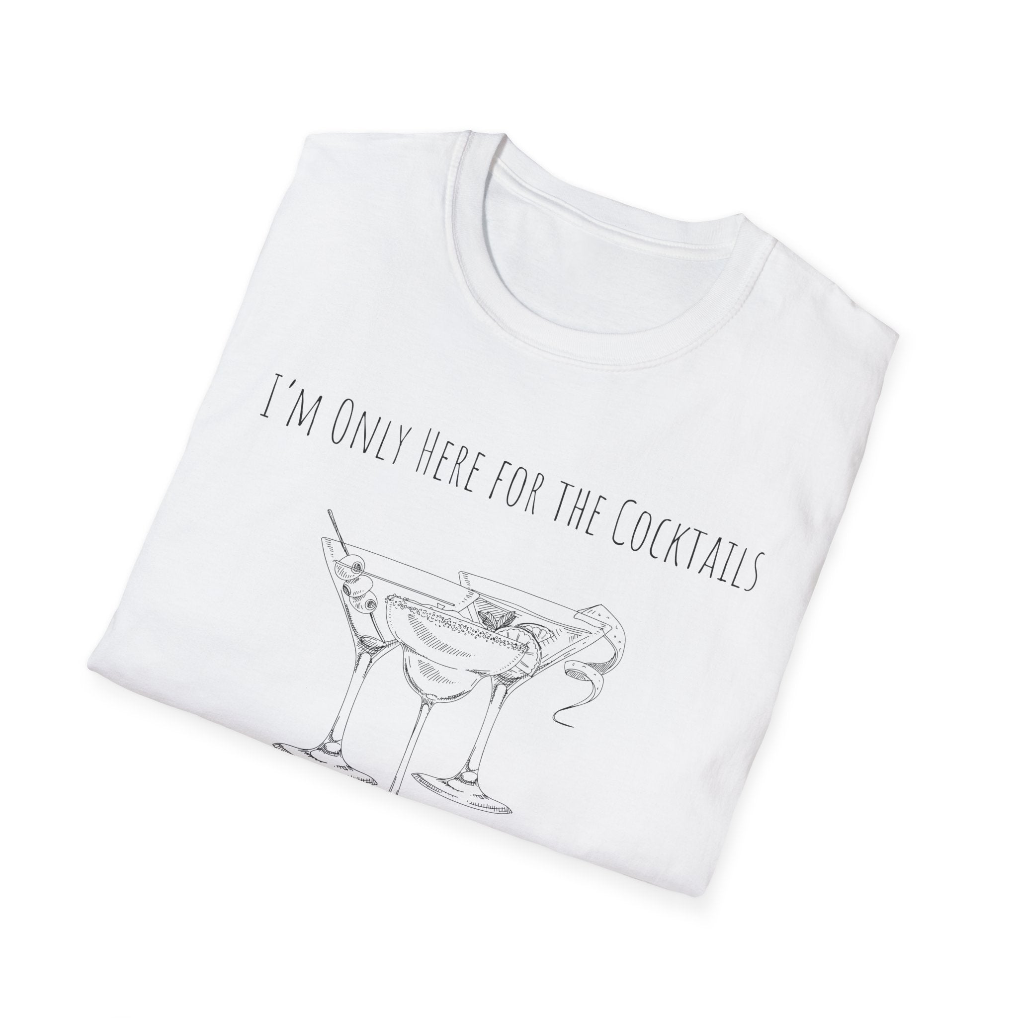 "I’m Only Here for the Cocktails" Minimal Bar Tee