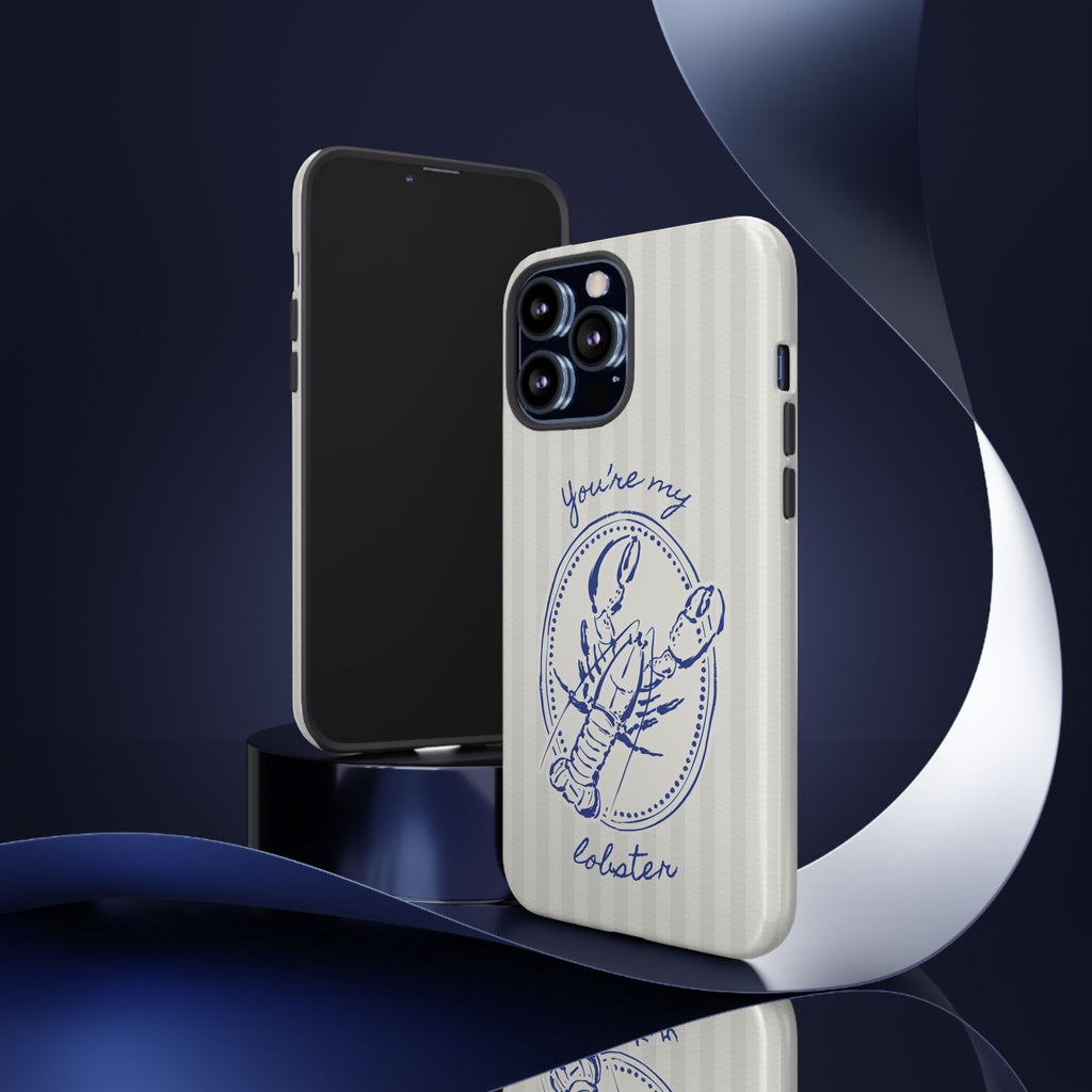 "You’re My Lobster" Phone Case