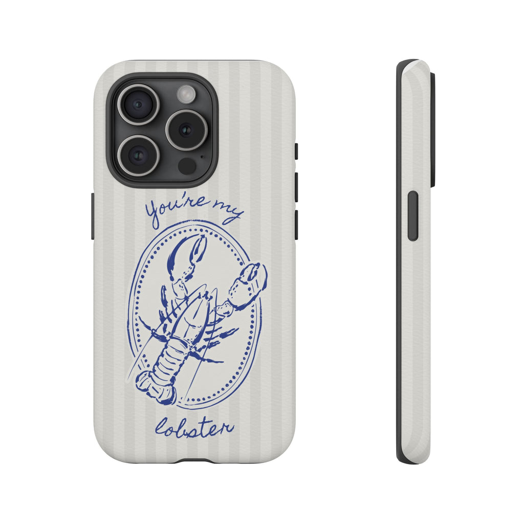"You’re My Lobster" Phone Case