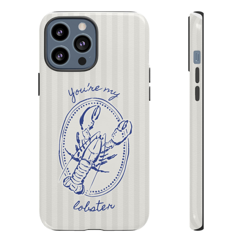 "You’re My Lobster" Phone Case
