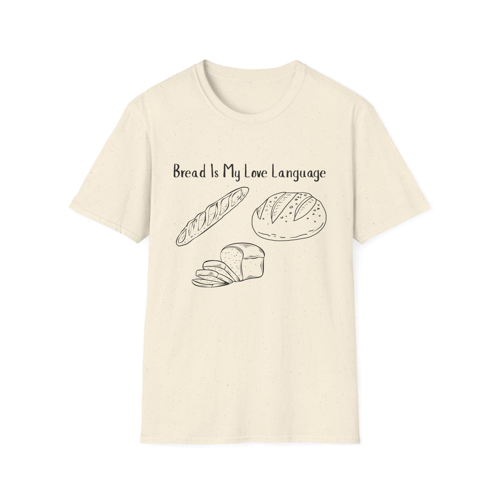 Bread Is My Love Language T-Shirt