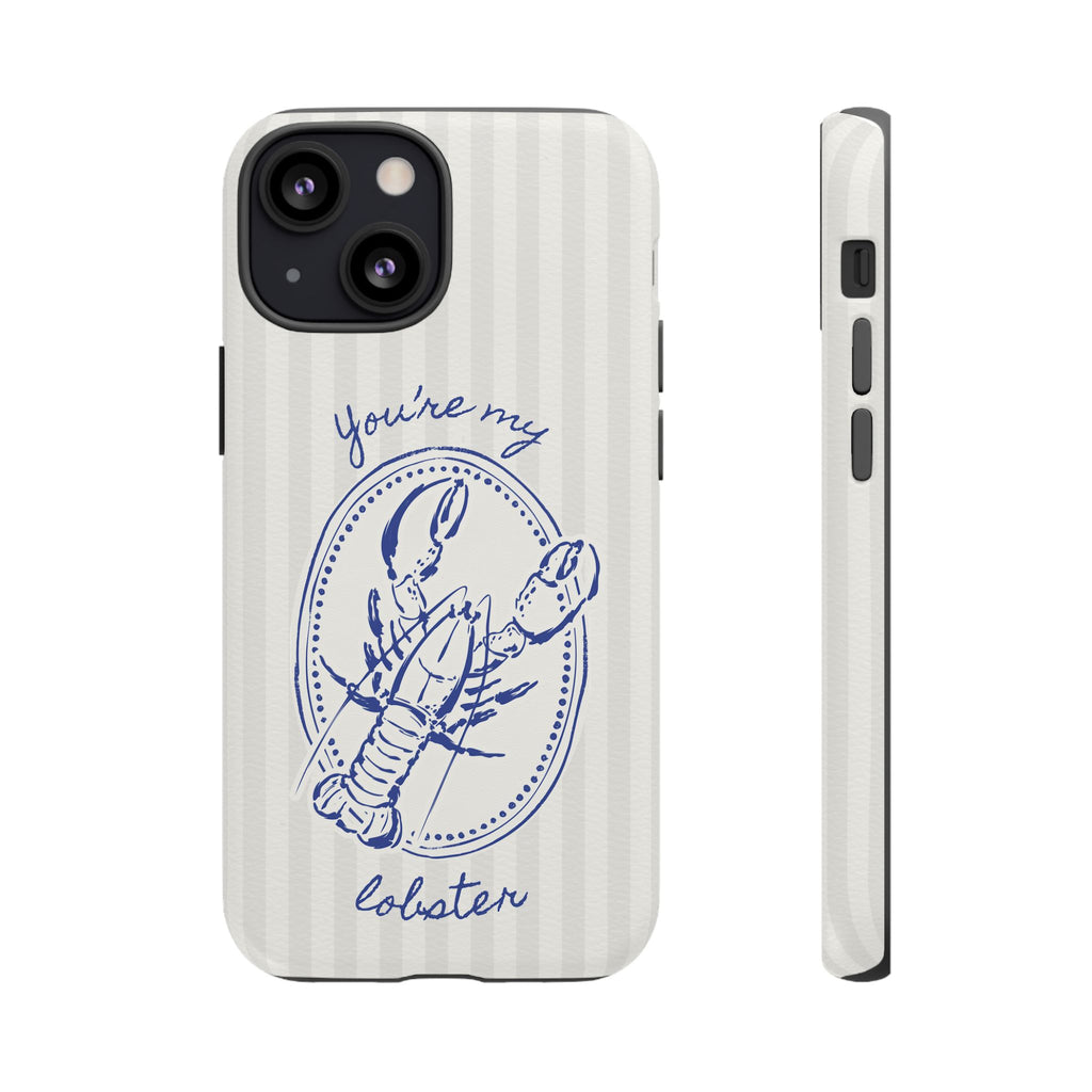 "You’re My Lobster" Phone Case