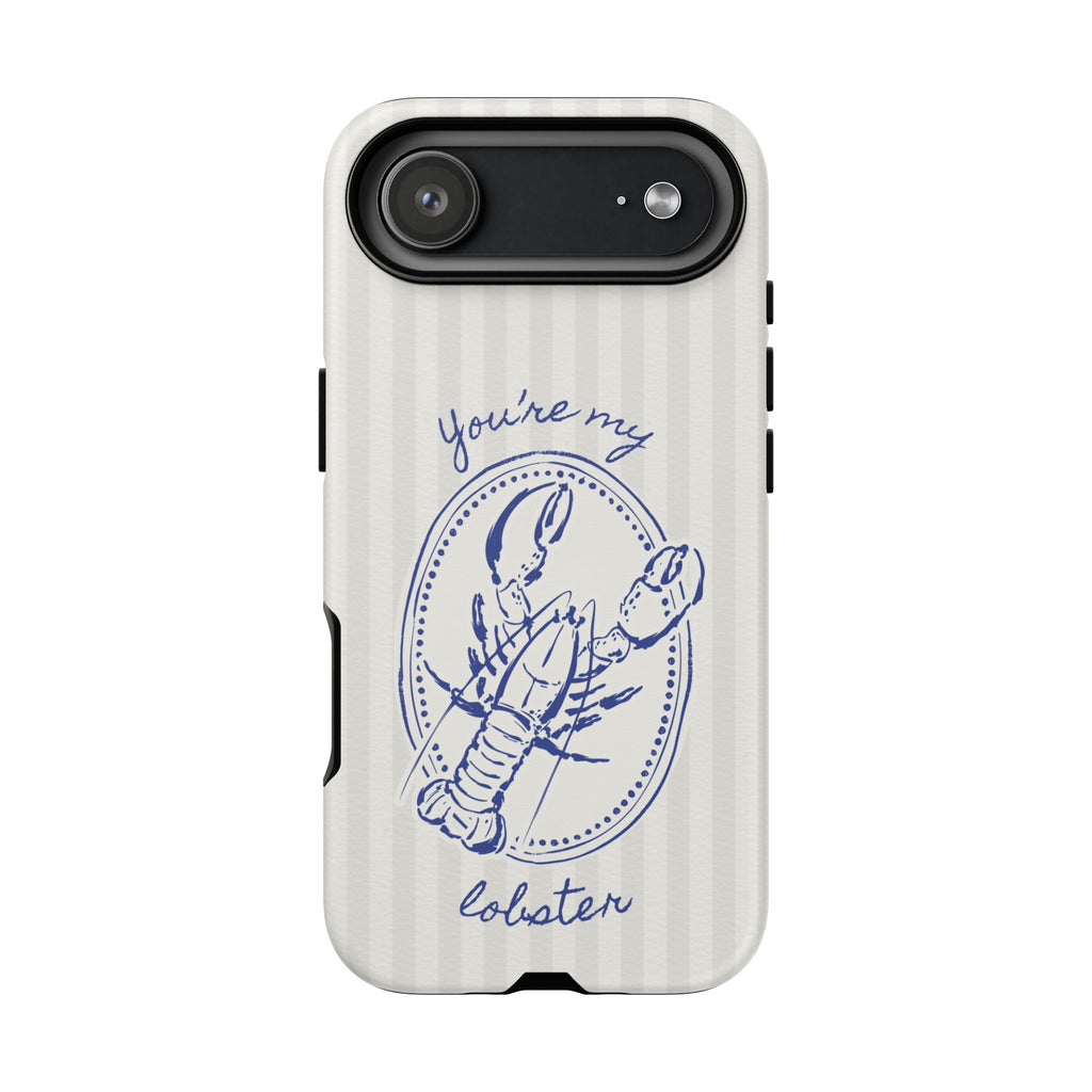 "You’re My Lobster" Phone Case