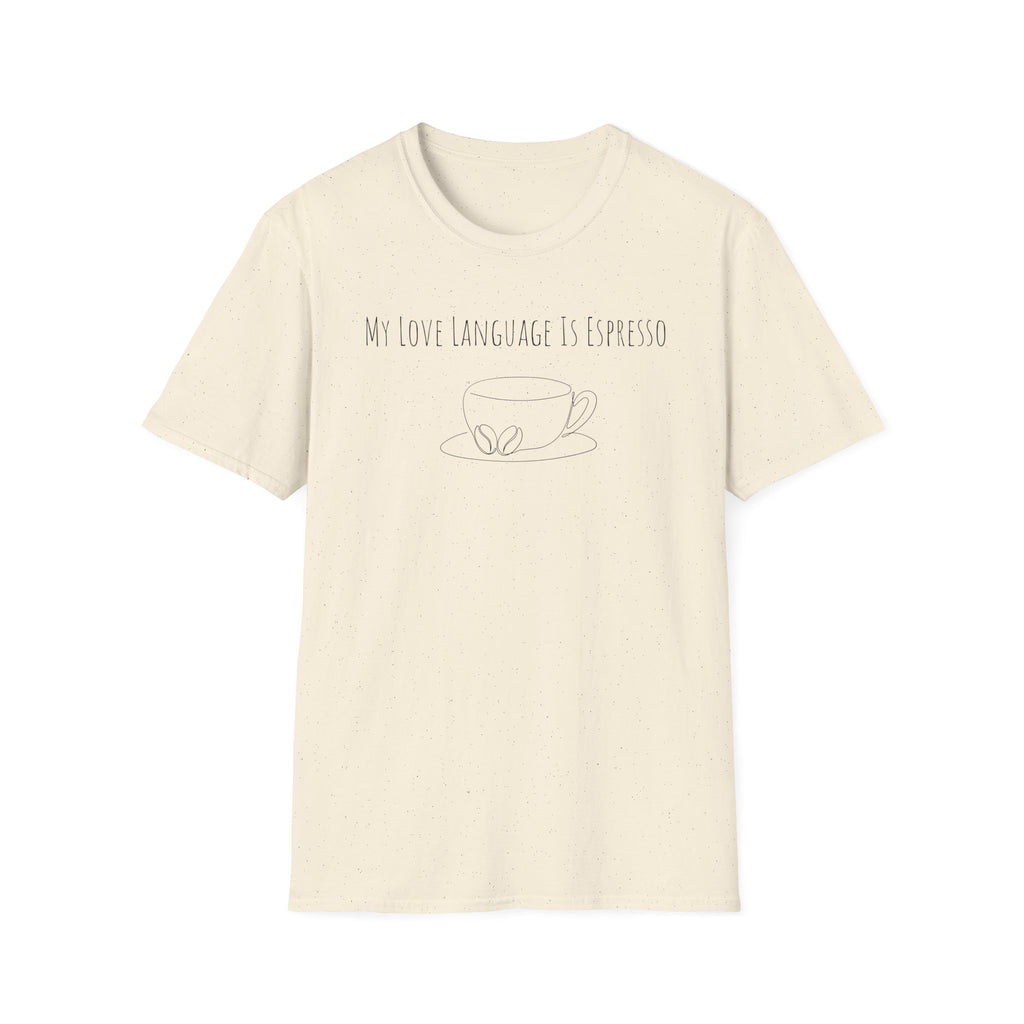 My Love Language Is Espresso T Shirt