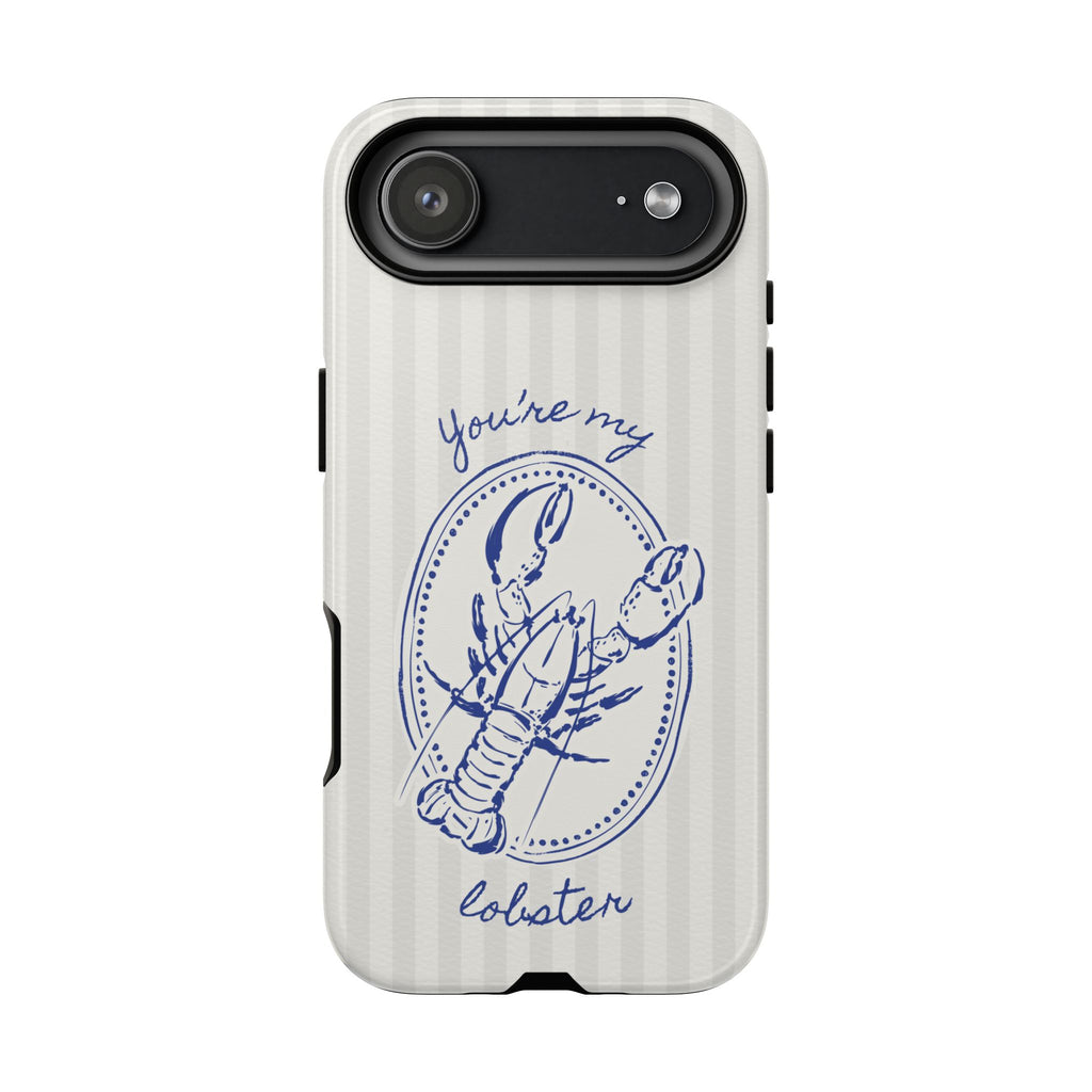 "You’re My Lobster" Phone Case