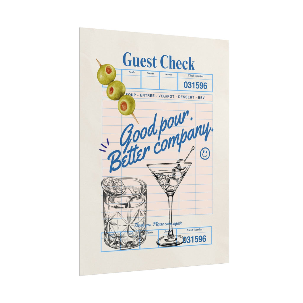 Good Pour Better Company Guest Check Poster
