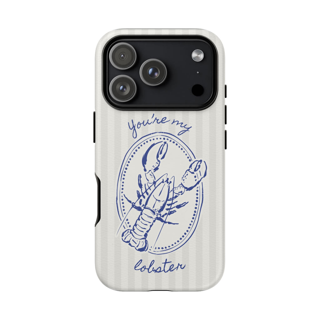 "You’re My Lobster" Phone Case