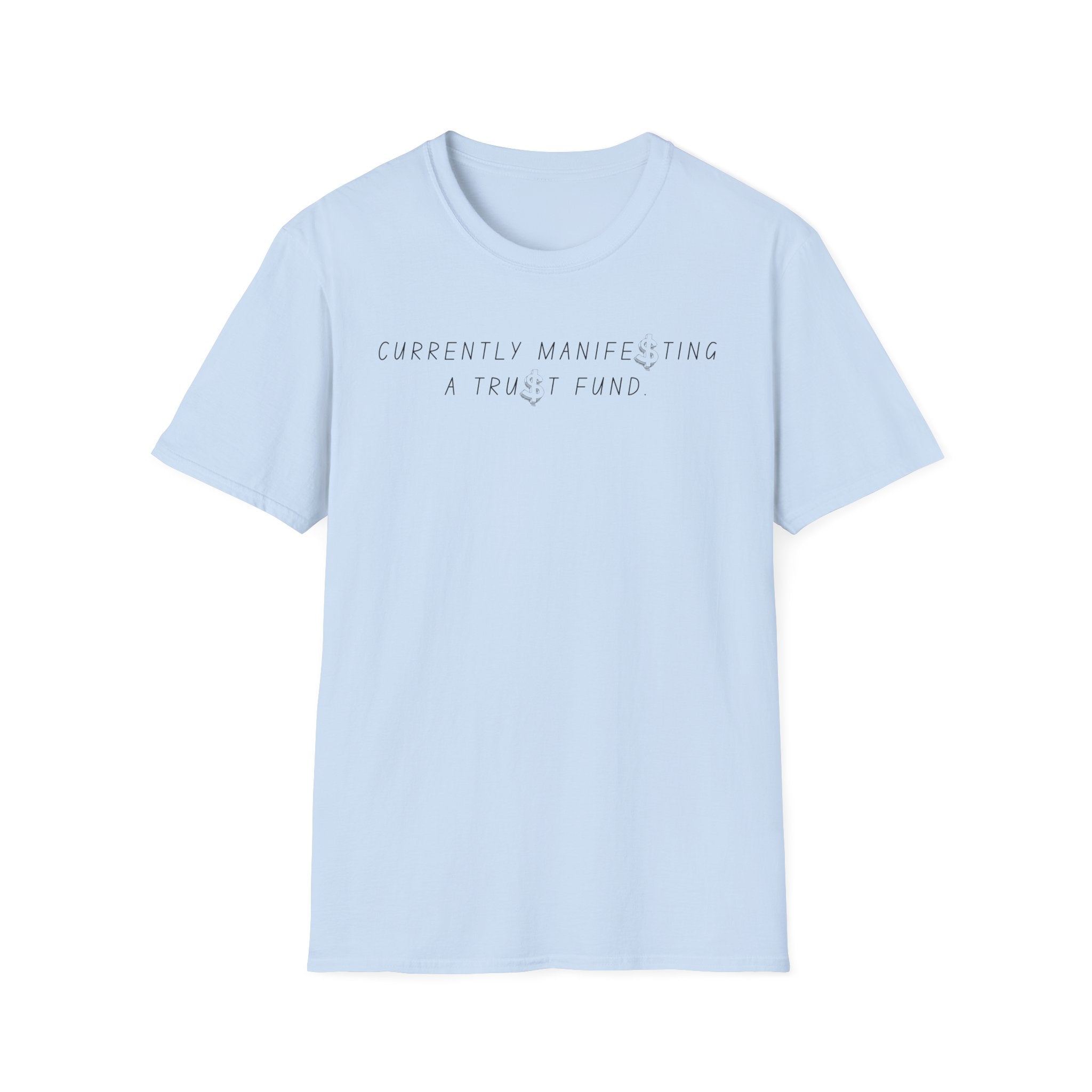 "Currently Manifesting a Trust Fund" Minimalist Graphic Tee