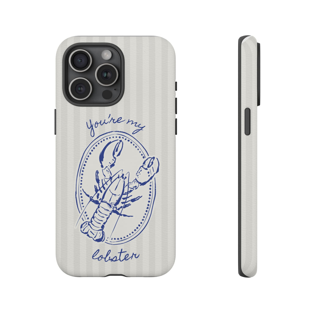 "You’re My Lobster" Phone Case