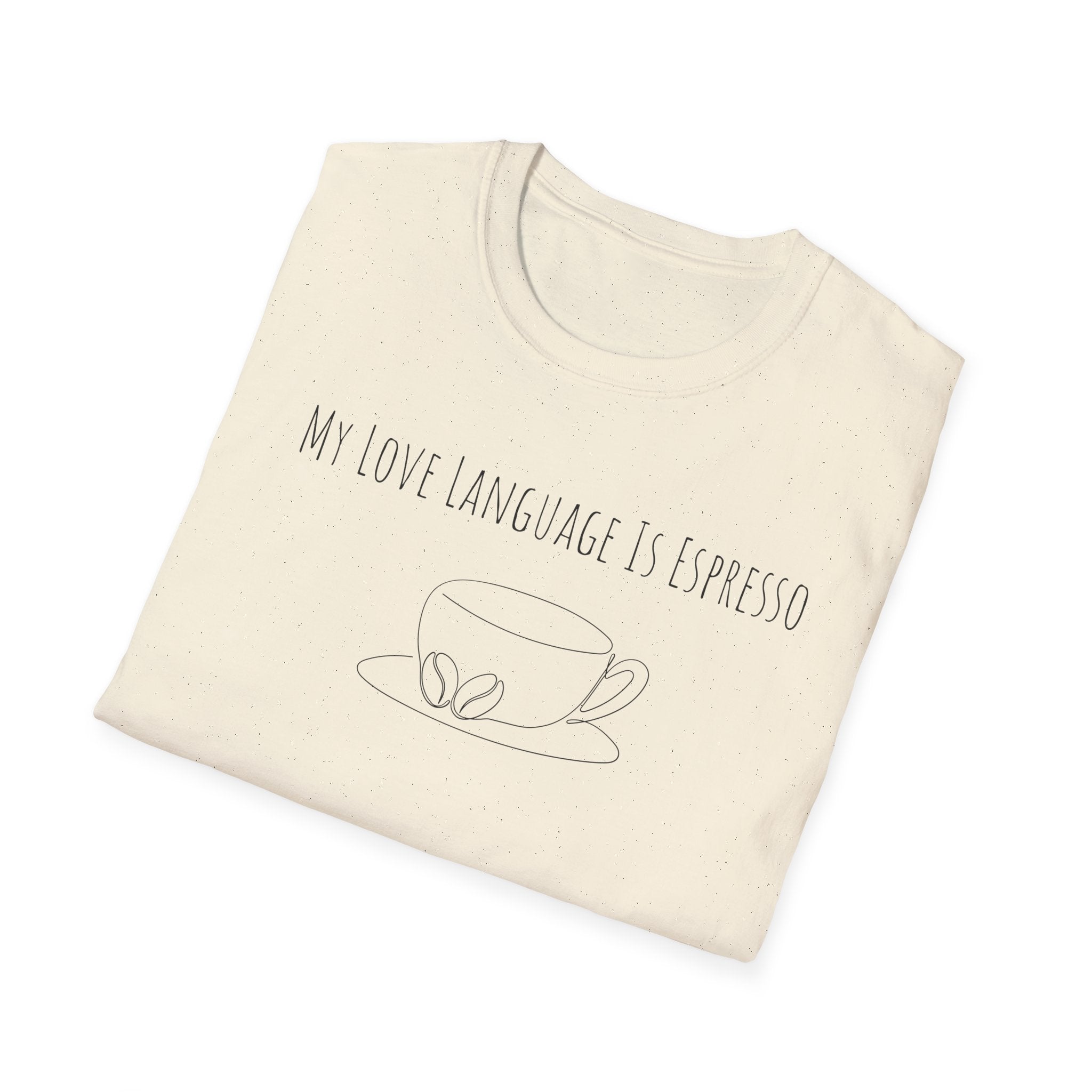 My Love Language Is Espresso T Shirt