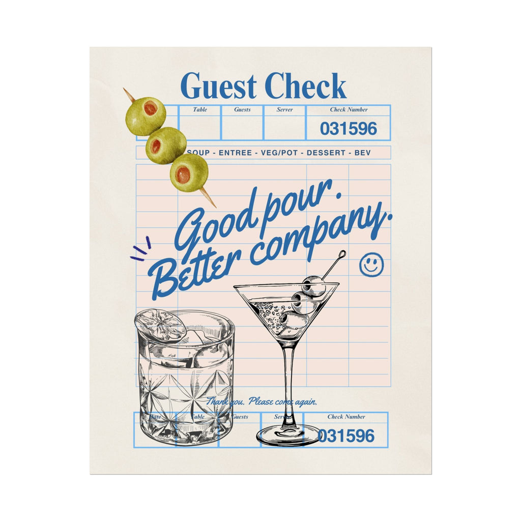 Good Pour Better Company Guest Check Poster