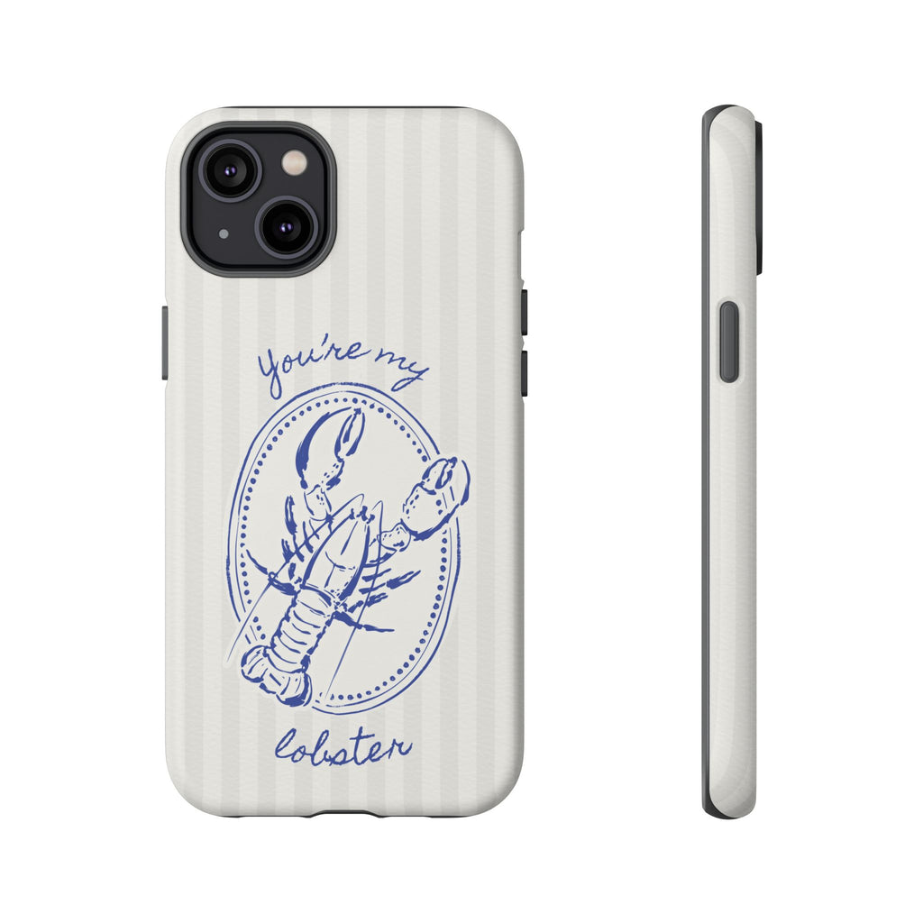 "You’re My Lobster" Phone Case