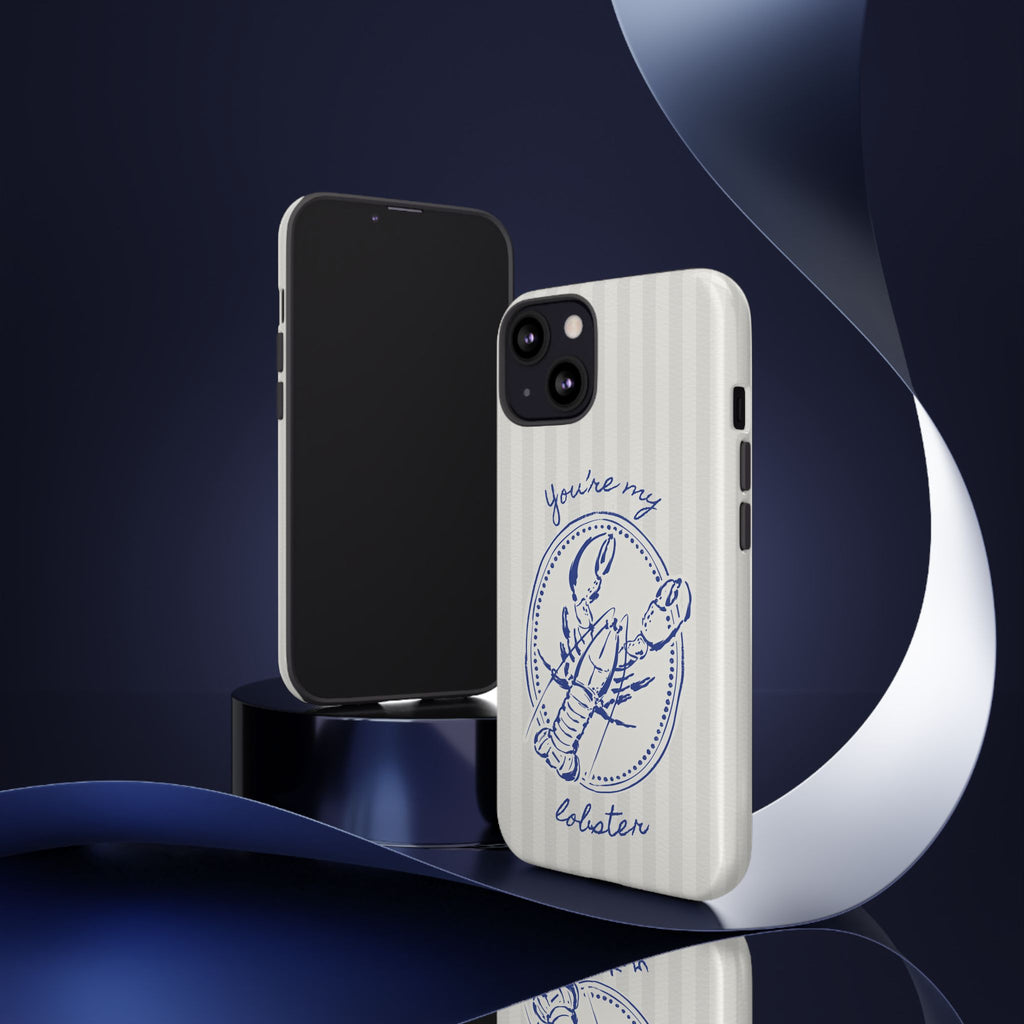 "You’re My Lobster" Phone Case