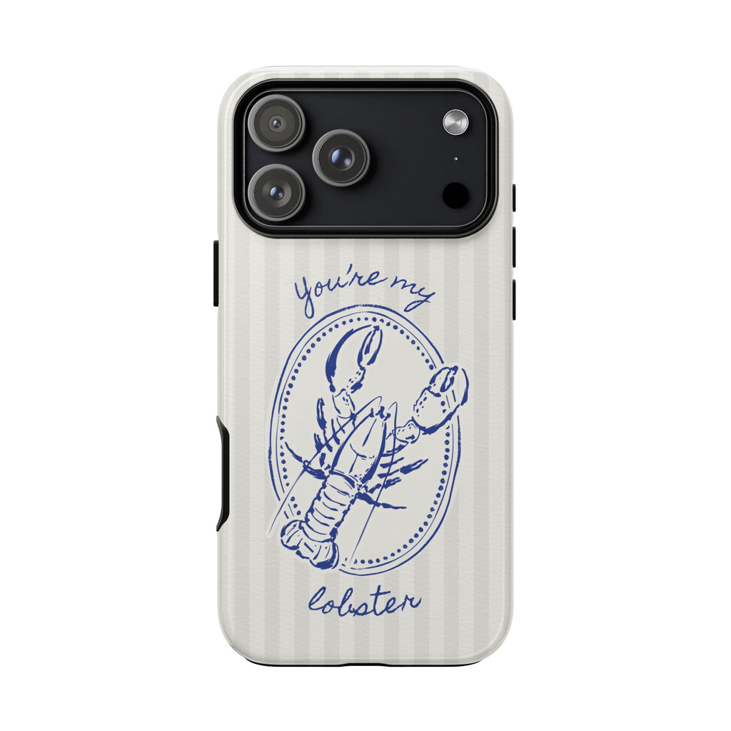 "You’re My Lobster" Phone Case