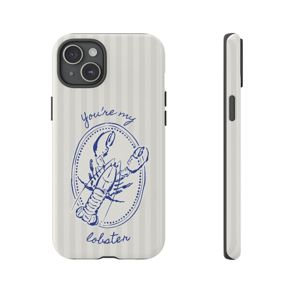 "You’re My Lobster" Phone Case
