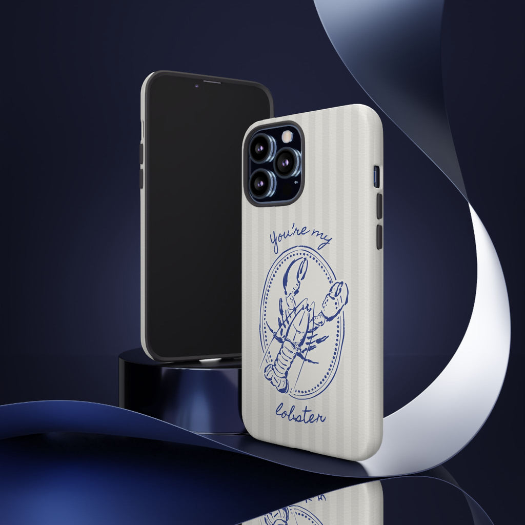 "You’re My Lobster" Phone Case