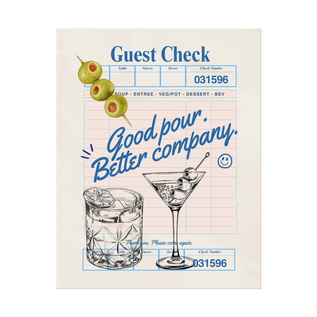 Good Pour Better Company Guest Check Poster